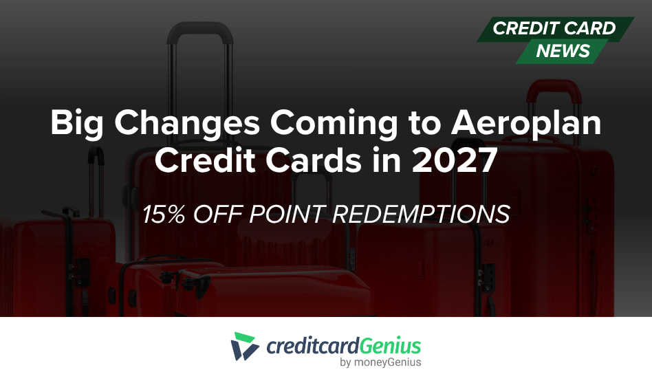 Big Changes Coming to Aeroplan Credit Cards in 2027